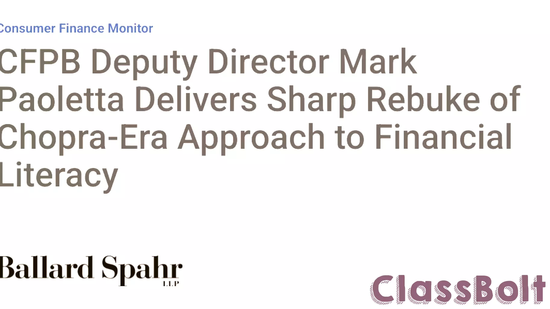 CFPB Deputy Director Mark Paoletta Delivers Sharp Rebuke of Chopra-Era Approach to Financial Literacy