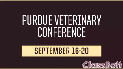 Upcoming 2025 Purdue Veterinary Conference Promises Premier Education and Networking